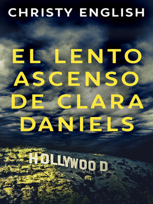 cover image of El Lento Ascenso De Clara Daniels